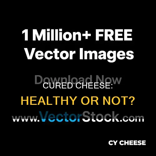 is cured cheese healthy