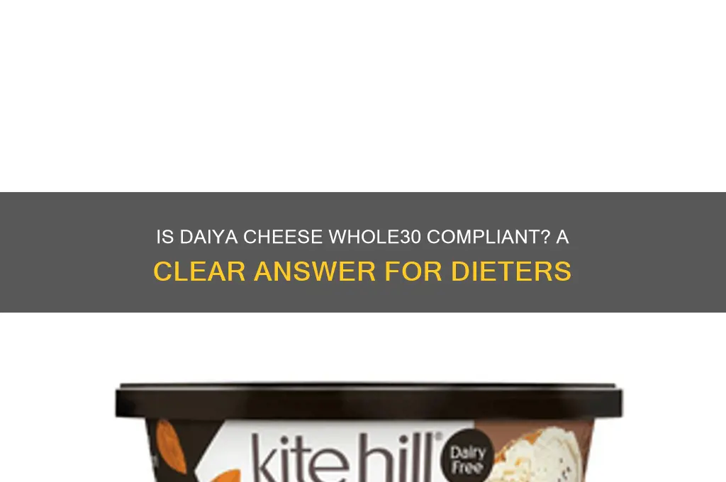 is daiya cheese whole30 compliant