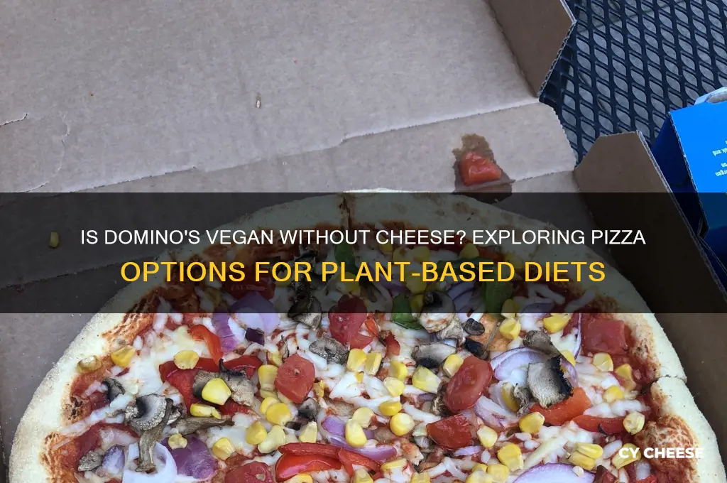 is dominos vegan without cheese