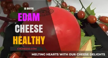 Edam Cheese: Healthy or Not?