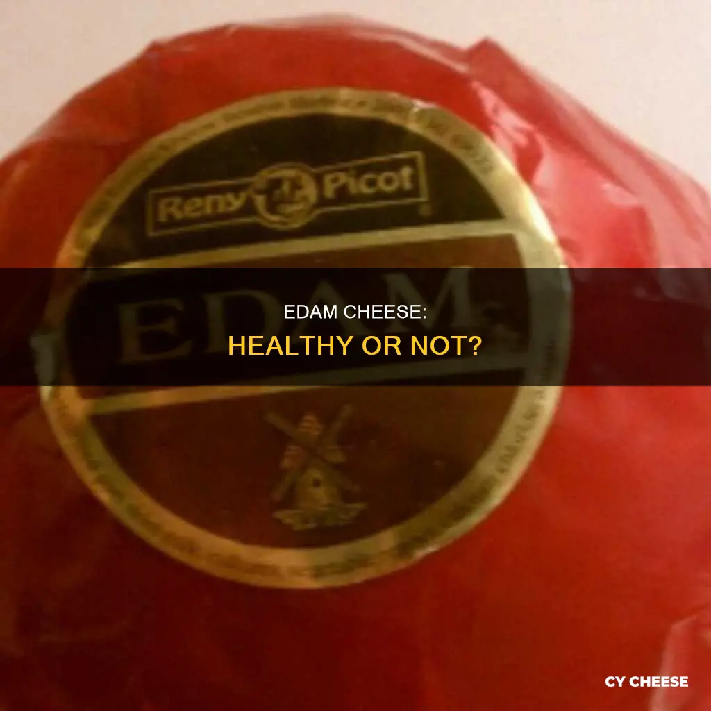 is dutch edam cheese healthy