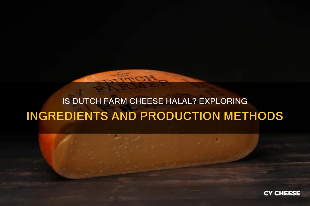 is dutch farm cheese halal