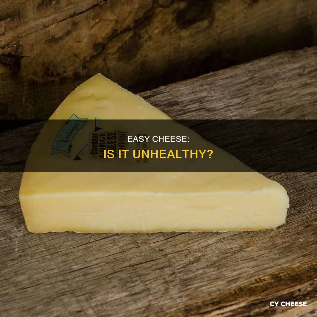 is easy cheese bad for you