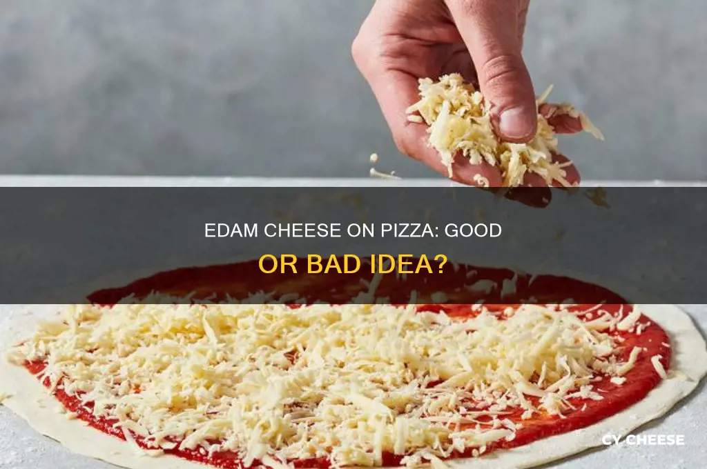 is edam cheese good for pizza