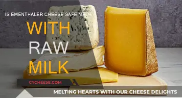 Ementhaler Cheese: Raw Milk Safety and Health Concerns