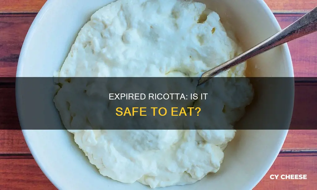 is expired ricotta cheese bad