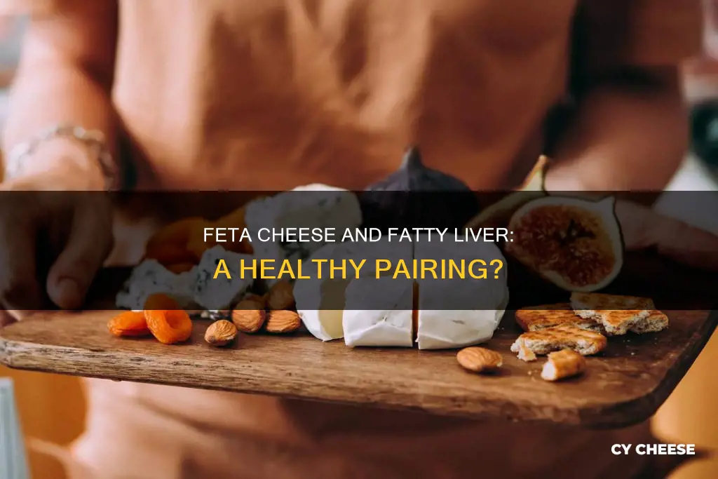 is feta cheese bad for fatty liver