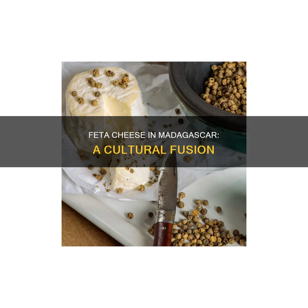 is feta cheese in madagascar