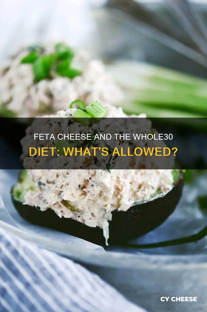is feta cheese permitted on the whole 30 diet