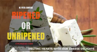 Feta Cheese: Ripened or Unripened?