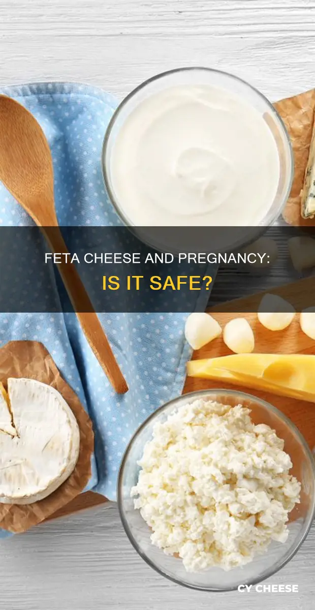is feta cheese safe during pregnancy pasteurized