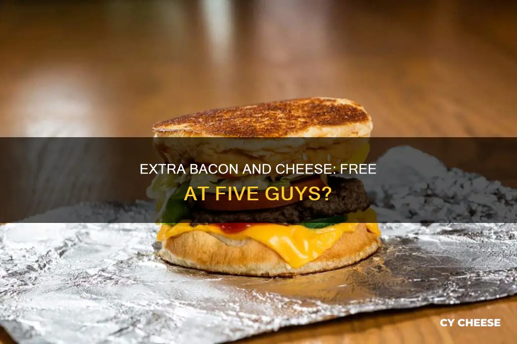 is five guys extra bacon and cheese free