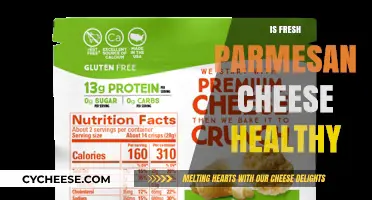 Is Fresh Parmesan Cheese Healthy?