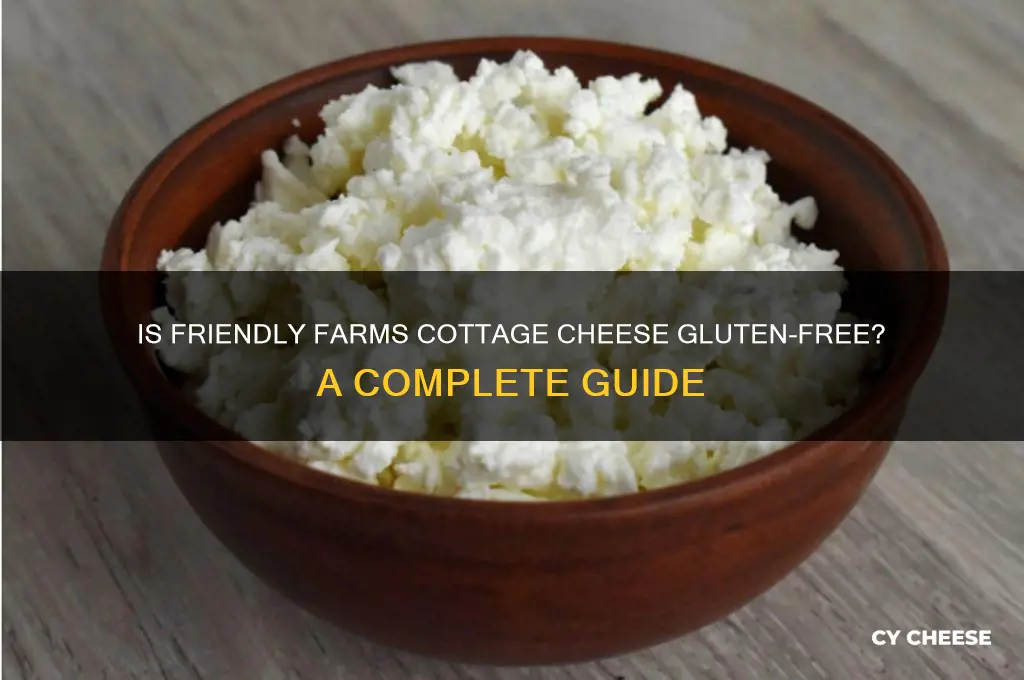 is friendly farms cottage cheese gluten free