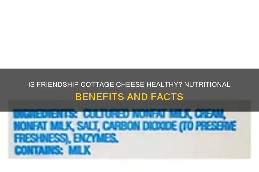 is friendship cottage cheese healthy