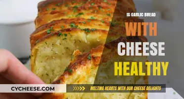 Garlic Bread With Cheese: Healthy or Not?