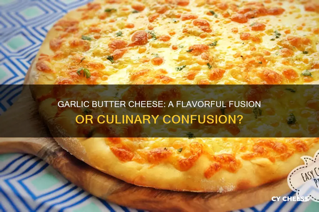 is garlic butter cheese