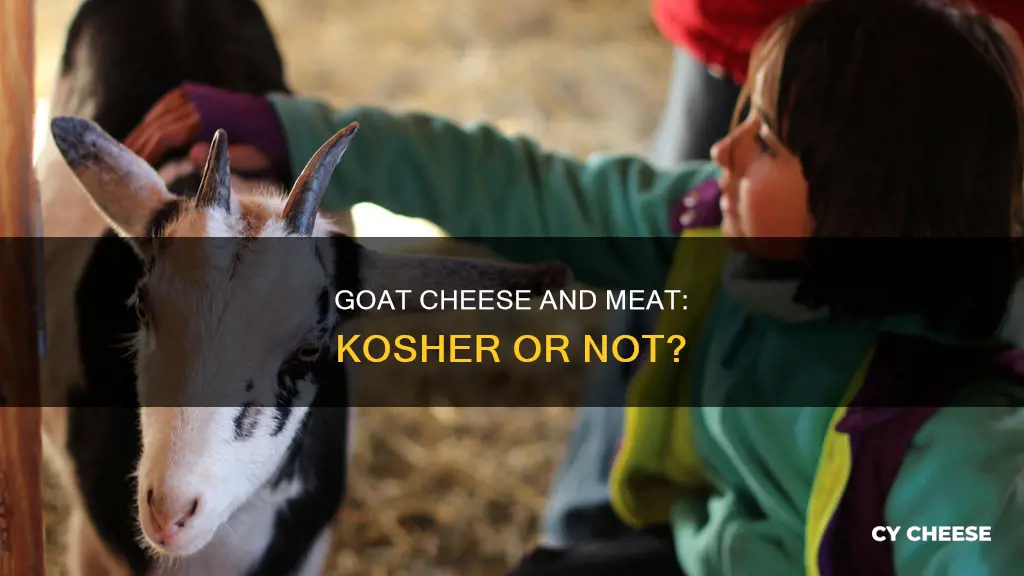 is goat cheese and meat kosher