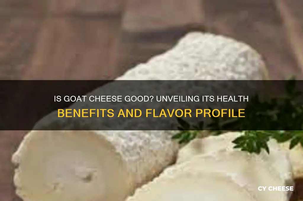 is goat cheese good