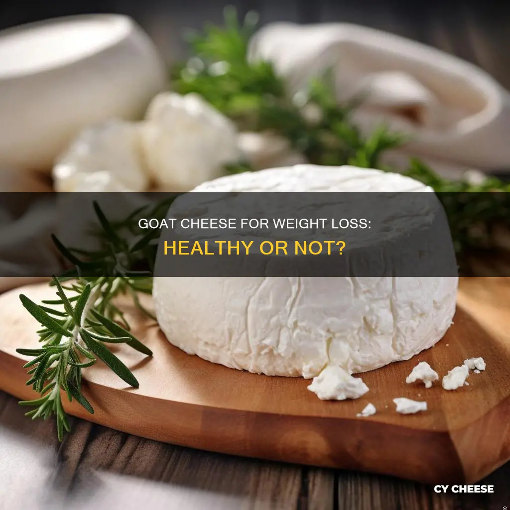 is goat cheese healthy for weight loss