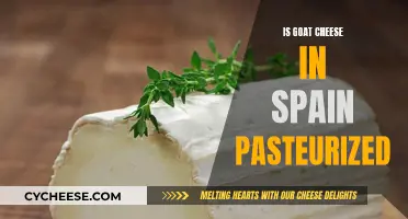 Goat Cheese in Spain: Is Pasteurization a Concern?
