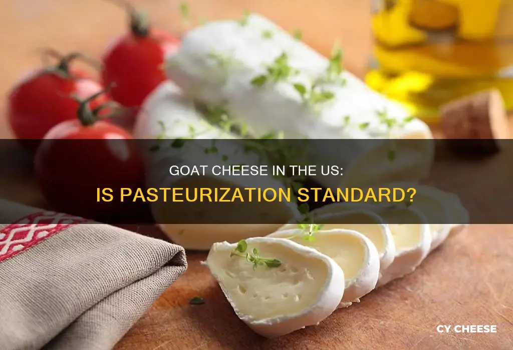 is goat cheese in the us pasteurized