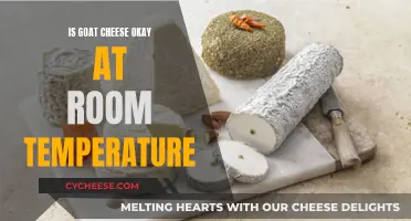 Goat Cheese: Safe at Room Temperature?