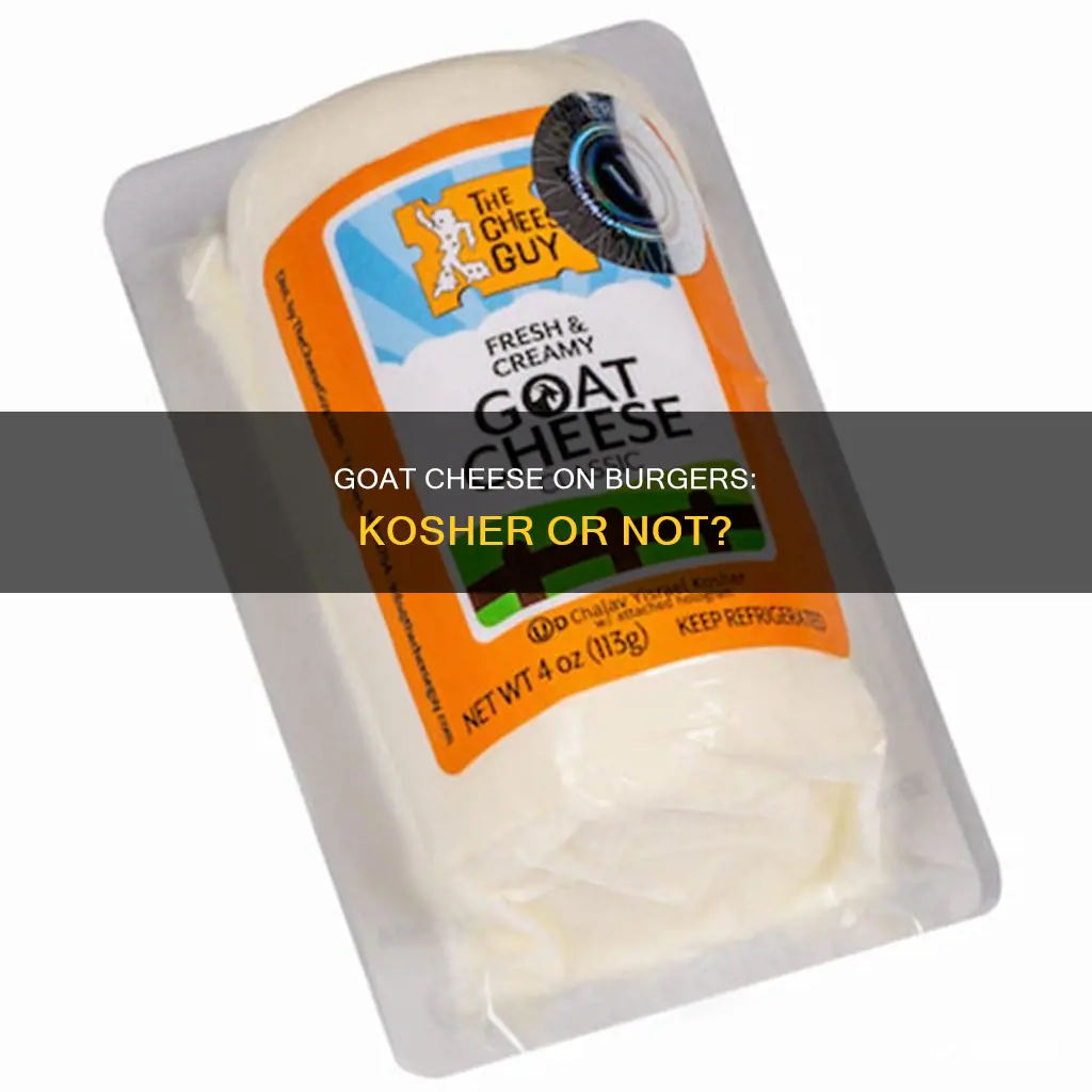 is goat cheese on a burger kosher