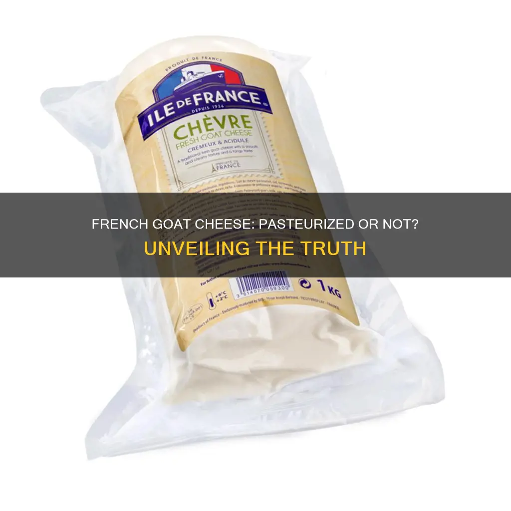 is goat cheese pasteurized in france