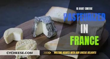 Goat Cheese in France: Always Pasteurized?