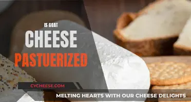 Unveiling the Mystery: Is Goat Cheese Pasteurized?