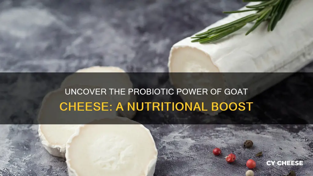 is goat cheese probiotic