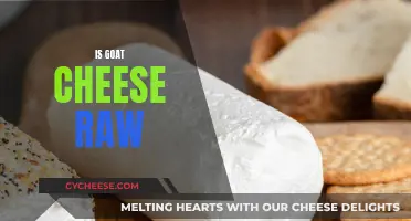 Unveiling the Mystery: Is Goat Cheese Raw?