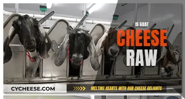 Goat Cheese: Raw or Not?