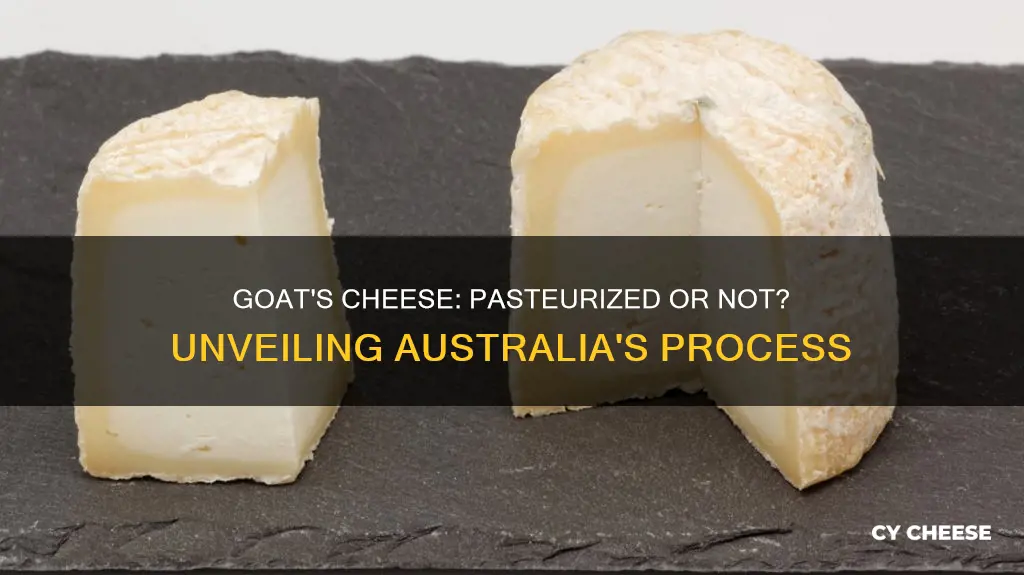 is goats cheese pasteurised in australia