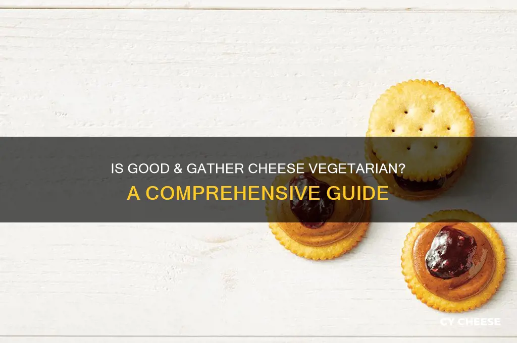 is good and gather cheese vegetarian
