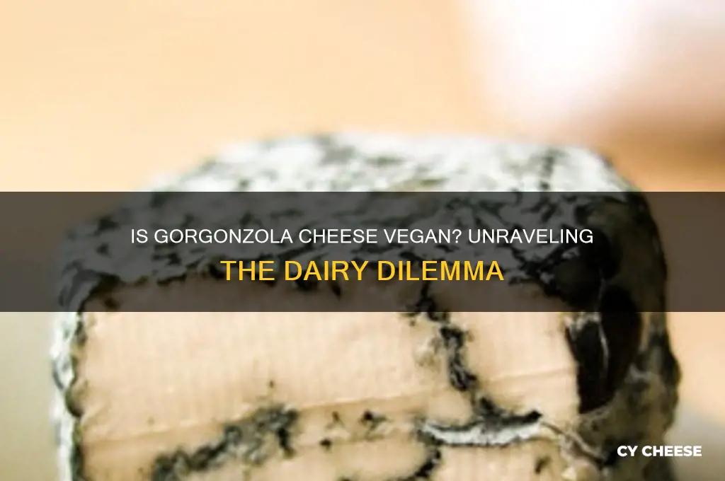 is gorgonzola cheese vegan