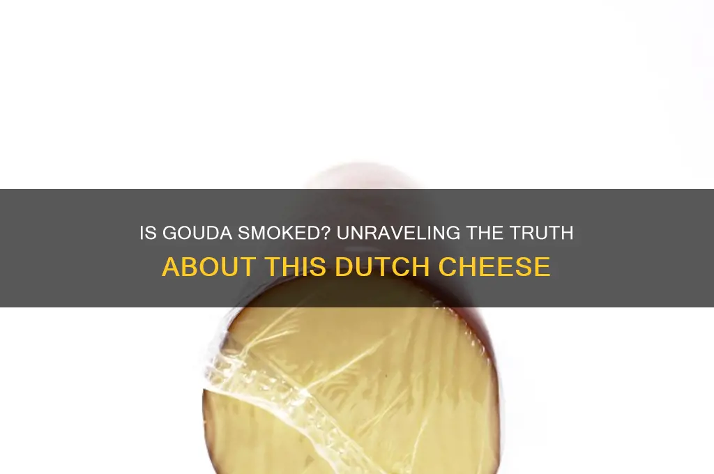 is gouda a smoked cheese