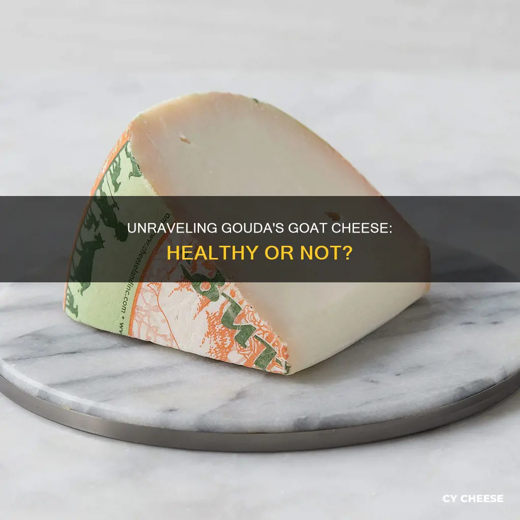 is gouda goat cheese healthy