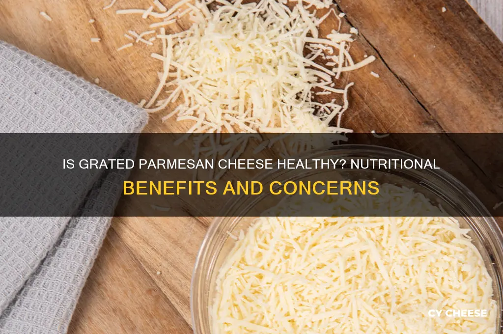 is grated parmesan cheese good for you