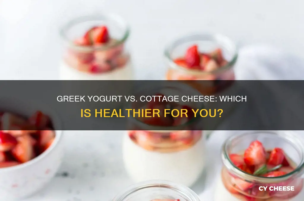 is greek yogurt better for you than cottage cheese