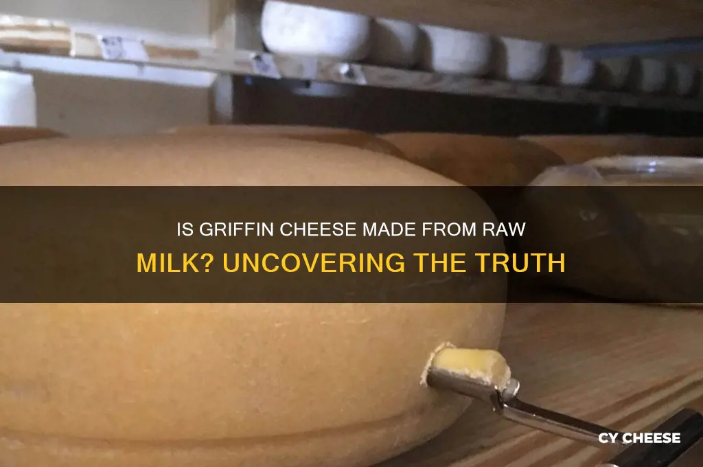 is griffin cheese raw milk