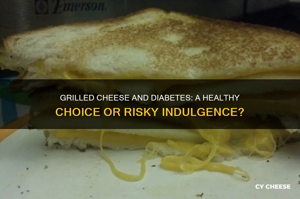 is grilled cheese good for diabetics