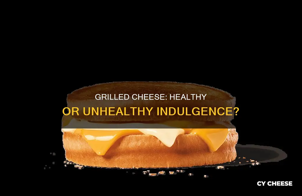 is grilled cheese unhealthy