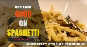Gruyere Cheese on Spaghetti: A Match Made in Heaven?