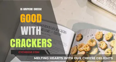 Gruyere Cheese and Crackers: A Perfect Pairing or Not?