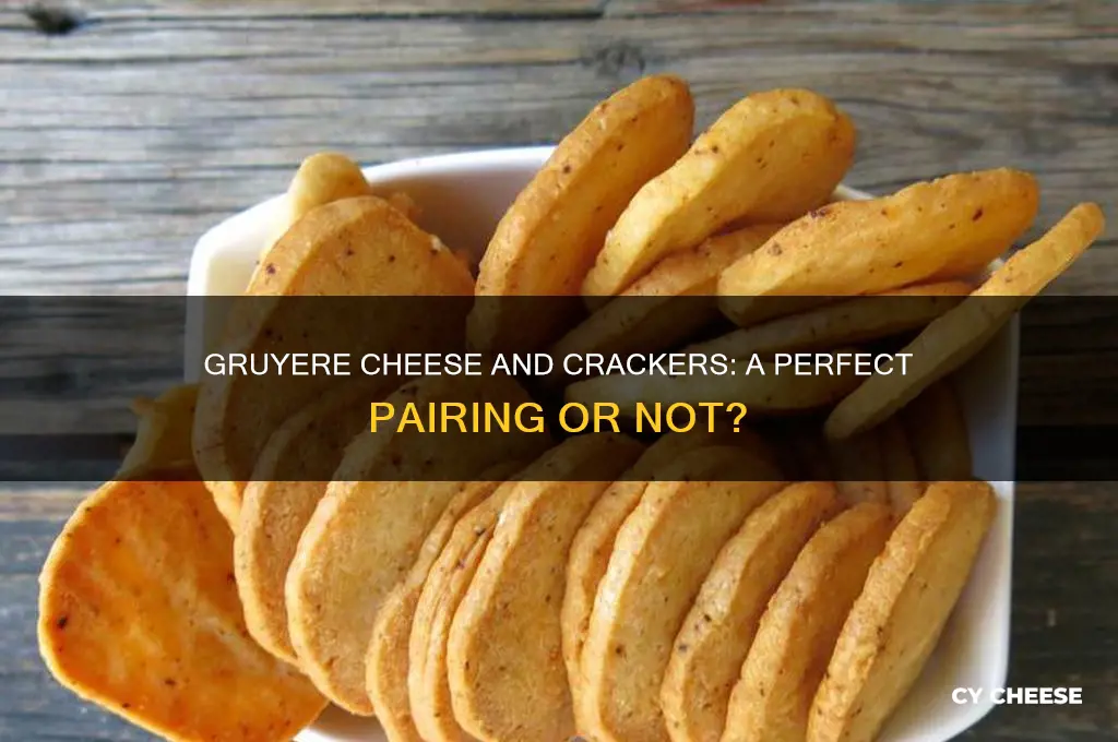 is gruyere cheese good with crackers
