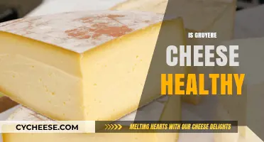 Gruyere Cheese: Healthy or Unhealthy?