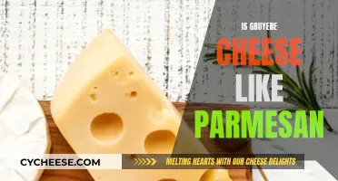 What Gruyere and Parmesan Cheeses Have in Common