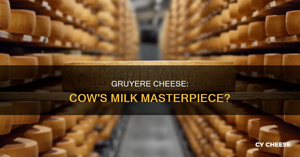 is gruyere cheese made from cow